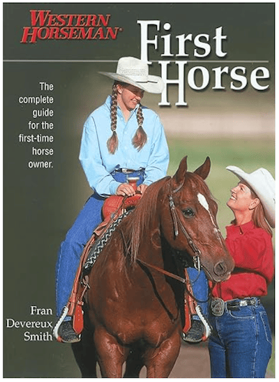 The Complete Guide for the First-Time Horse Owner